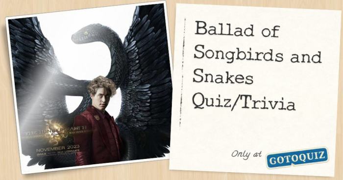 The ballad of songbirds and snakes quiz